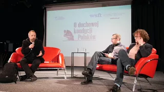 Debata WSFT, Duchowa kondycja Polaków, gość: prof. Przemysław Czapliński, UAM