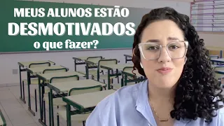 COMO MOTIVAR OS ALUNOS | Dicas para PROFESSORAS INICIANTES | Alunos DESINTERESSADOS |