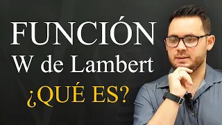 📢MIRA este video y NUNCA OLVIDARÁS qué es LA FUNCIÓN W DE LAMBERT