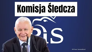 Komisja Śledcza : Jarosław Kaczyński PiS