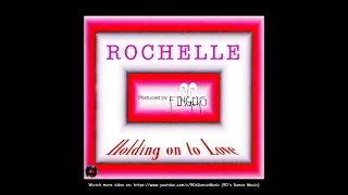 Rochelle - Holding On To Love (Euro Version) (90's Dance Music) ✅