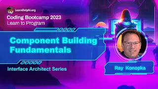 Component Building Fundamentals - Ray Konopka | Coding Bootcamp 2023