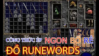 Hướng dẫn GHÉP ĐỒ "Runewords" NGON BỔ RẺ Trong Diablo2 Lord of Destruction #3