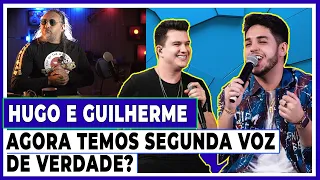 HUGO E GUILHERME, "E AGORA? TEMOS UM SEGUNDA VOZ DE VERDADE ?(Análise Vocal)