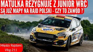 Między Rajdami 211 - Matulka rezygnuje z Junior WRC, są mapy Rajdu Polski - Kibice będą zawiedzeni?