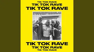 TIK TOK RAVE