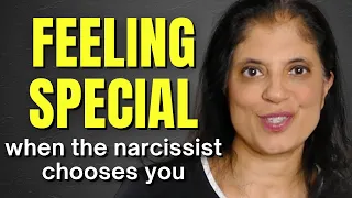 Feeling special when the narcissist chooses you