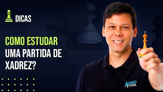 Como Estudar Uma Partida de Xadrez?