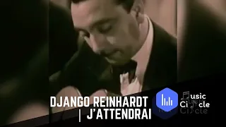 Django Reinhardt | J'attendrai