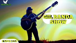 Gil Banda Show "especial Chico Gil "