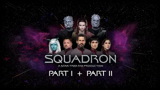 SQUADRON: A STAR TREK FAN PRODUCTION -  PART 1 + PART 2 (EN/CZ/PT/DE/IT SUBS)