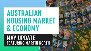 Australian Housing Market & Economy – May 2022 News & Analysis