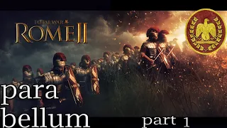 THE START OF OUR REDEMPTION STORY. TOTAL WAR ROME 2: PARA BELLUM, PART 1 [ROME]