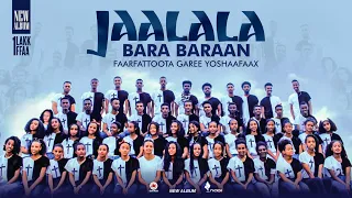 YOSHAAFAX CHOIR : JAALALAA BARA BARAAN  | FULL ALBUM | LAKK.1FFAA