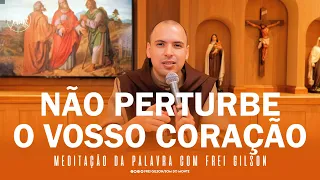 Não perturbe o vosso coração | (Jo 14,1-6) - Meditação da Palavra de Deus - #23