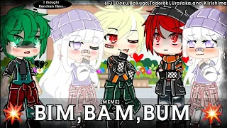 💥 BIM,BAM,BUM 💥 ||BNHA/MHA||MEME|| Ft. Deku,Bakugo,Todoroki,Uraraka,and Kirishima ||