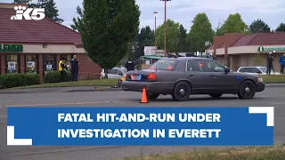 Fatal hit-and-run under investigation in Everett