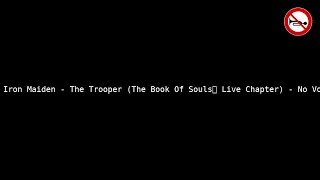 Iron Maiden - The Trooper (The Book Of Souls: Live Chapter) - No Vocals