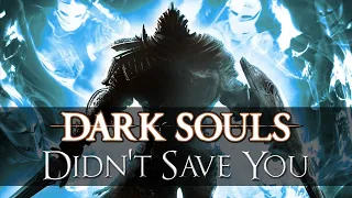 No, Dark Souls Didn't Save You