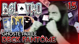 GHOSTÉ PAR LE DECK FANTÔME | Balatro