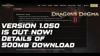 New Update Released! Details Version 1.050, New Game added & Graphic Option Dragons Dogma 2