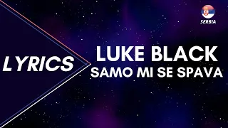 LYRICS / TEKST | LUKE BLACK - SAMO MI SE SPAVA | EUROVISION 2023 SERBIA