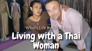Living With a THAI Woman, What's Life REALLY Like ?
