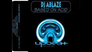 DJ Ablaze - Based On Acid (De Donatis Mix)