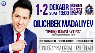 Qilichbek Madaliyev - Oshiqligimni ayting nomli konsert dasturi 2016