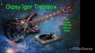 Gipsy Igor & Trebisov - Sladak