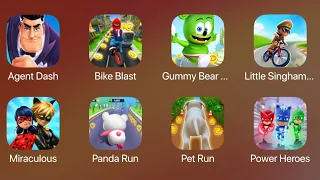 Agent Dash,Bike Blast,Gummy Bear Run,Little Singham Cycle Race,Miraculous,Panda Run,Pet Run,Power He