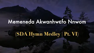 SDA Twi Hymnals (Medley Pt. VI) | February 2022 | Lynessa D.