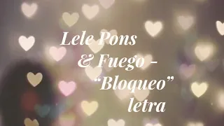 Lele Pons & Fuego - “Bloqueo” Letra