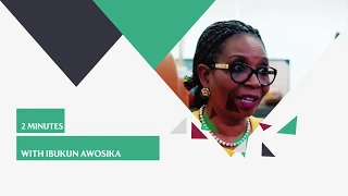 2 Minutes with Mrs Ibukun Awosika as she talks about the 25th Nigerian Economic Summit.