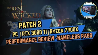 No Rest for the Wicked Patch 2 new PC Performance Review | Nameless Pass | RTX 3080 TI | Ryzen 7900X