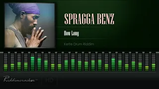 Spragga Benz - How Long (Kettle Drum Riddim) [HD]