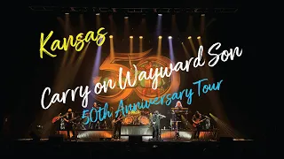 Carry on Wayward Son | Kansas 50th Anniversary