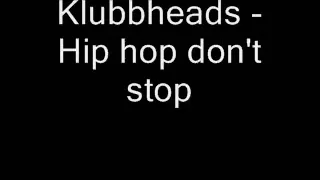 Klubbheads - Hiphopping (extended mix [Hip Hop Don't STOP])