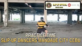 PRACTICE TIME/SLIP-UP DANCERS FROM MANDAUE CITY CEBU PHILIPPINES