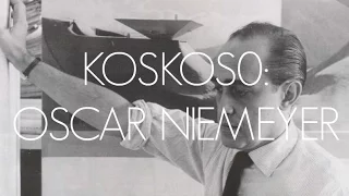 KOSKOS0 MODERN ARCHITECT: OSCAR NIEMEYER