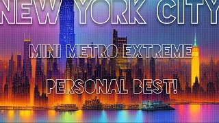 PERSONAL BEST! Mini Metro New York City Extreme