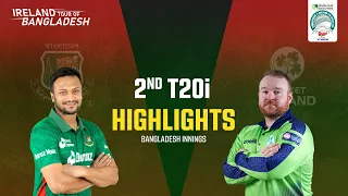 Highlights | Bangladesh Innings | Bangladesh vs Ireland: 2nd T20i