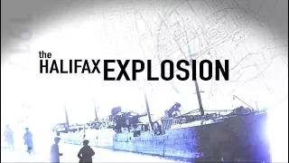 The Halifax Explosion - Promotional Video