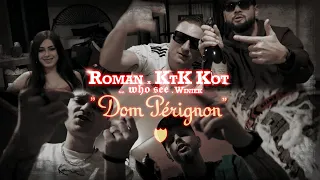 RomanNTSK x KTK KOT x Who See x Winiek - Dom Perignon (prod. Sinato)