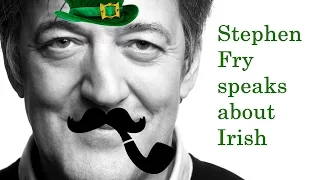 Stephen Fry on the Irish Language