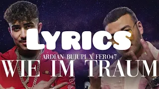 WIE IM TRAUM 「Lyrics」 - Ardian Bujupi x Fero47
