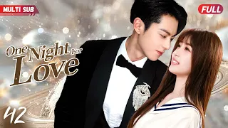 One Night For Love💋EP42 | #zhaolusi caught #yangyang cheated, she ran away but bumped into #xiaozhan