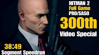 HITMAN 2: Full Game Segmented Speedrun 38:49 (PRO/SASO) All 8 Locations