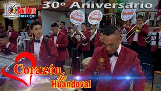 No Puedo Amarte ▶ Banda CORAZÒN DE HUANDOVAL / 30º Aniversario 2022
