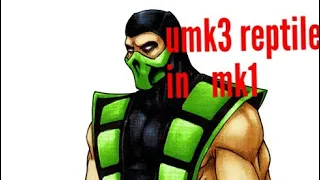 UMK3 REPTILE IN MK1!